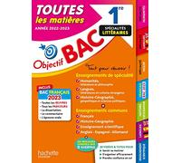 Objectif Bac 2023 - 1re Spécialités littéraires Toutes les matières