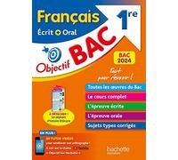 Objectif BAC 2024 - 1re Français écrit et oral