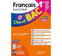 Objectif BAC 2025 Français écrit et oral 1res STMG - STI2D - ST2S - STL - STD2A - STHR