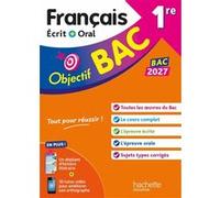 Objectif BAC 2027 - 1re générale Français écrit et oral Sofia Rossignol (Auteur), Amandine Sourisse (Auteur)