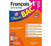 Objectif BAC 2027 Français écrit et oral 1res STMG - STI2D - ST2S - STL - STD2A - STHR