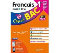 Objectif BAC 2027 Français écrit et oral 1res STMG - STI2D - ST2S - STL - STD2A - STHR