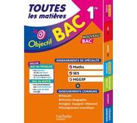 Objectif BAC 2027 - Toutes les matières 1re Spé Maths - SES - HGGSP + enseignements communs