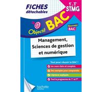 Hachette Pratique – Objectif BAC Fiches 1re/Term STMG : Management, sciences de gestion et numérique