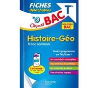 Hachette Pratique - Objectif BAC : Fiches détachables Histoire-Géographie Terminale (Tronc commun)