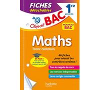 Objectif BAC Fiches détachables Maths Tronc commun 1re générale