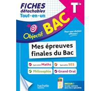 Objectif BAC Fiches Tout-en-un Tle Spé Maths+ spé SES + Philo + Grand Oral