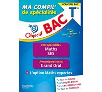 Objectif BAC Tle Ma compil' de spécialités Maths et SES + Grand Oral + option Maths expertes