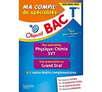 Objectif BAC Tle Ma compil' de spécialités Physique-Chimie et SVT: + Grand Oral + option Maths complémentaires
