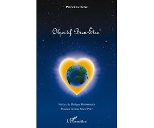 Objectif Bien-Être - Patrick Le Berre - L'harmattan - broché - Essai