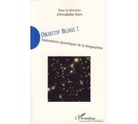 Objectif blogs! Explorations dynamiques de la blogosphère - Annabelle Klein - L'harmattan - broché - Essai