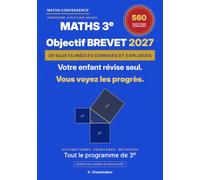 Objectif Brevet 2027 - Maths 3e: 20 sujets inédits corrigés et expliqués - Automatismes, problèmes, méthodes