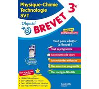 Objectif Brevet - Sciences (Physique-Chimie, Technologie, SVT) 3e