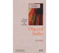 Objectif bulles : Bande dessinée & histoire