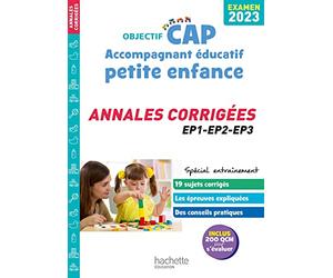 Objectif CAP Accompagnant Éducatif Petite Enfance, ANNALES (épreuves professionnelles) 2023
