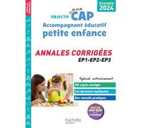 Objectif CAP Accompagnant Éducatif Petite Enfance, ANNALES (épreuves professionnelles) 2024