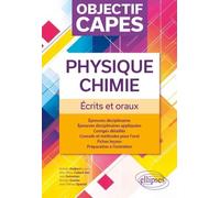 Objectif Capes Physique-Chimie - Ecrits Et Oraux