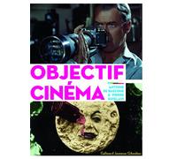 OBJECTIF CINEMA - A partir de 15 ans