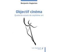 Objectif cinéma Benjamin Hagiarian (Auteur)