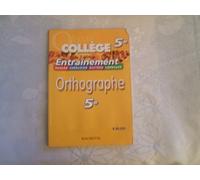 Objectif Collège - Entraînement - Orthographe 5ème
