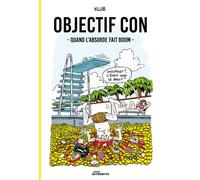 Objectif con : quand l'absurde fait boum - Klub - Rouquemoute Eds - relié - Bande dessinée