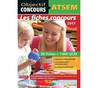 Objectif Concours - ATSEM 90 Fiches 1000 QCM - Catégorie C: Concours 2017