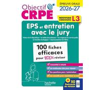 Lionel Roche – Objectif CRPE – 100 fiches efficaces – Épreuve orale d'entretien + EPS – Broché