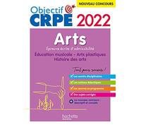 Objectif CRPE 2022 - Arts - Epreuve écrite d'admissibilité