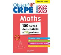 Objectif CRPE 2022 et 2023 Mes fiches détachables - Maths, épreuve écrite d'admissibilité