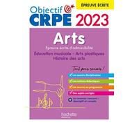 Objectif CRPE 2023 - Arts - Epreuve écrite d'admissibilité