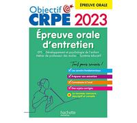 Objectif CRPE 2023 - Réussir l'épreuve orale d'entretien