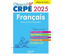 Objectif CRPE 2025 - Français - épreuve écrite d'admissibilité