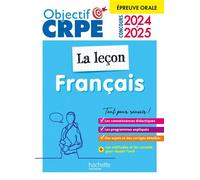 Objectif CRPE 2025 - Français - La leçon - épreuve orale d'admission - Kathy Similowski - Hachette Education - broché - Scolaire / Universitaire