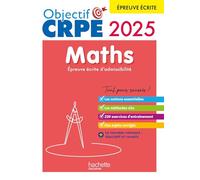 Objectif CRPE 2025 - Maths - épreuve écrite d'admissibilité
