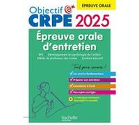 Objectif CRPE 2025 - Réussir l'épreuve orale d'entretien Carine Royer (Auteur), Serge Herreman (Auteur), Patrick Ghrenassia (Auteur), Denis PASCO (Auteur)