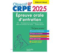Objectif CRPE 2025 - Réussir l'épreuve orale d'entretien - Carine Royer - Hachette Education - broché - Scolaire / Universitaire
