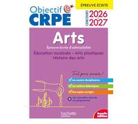 Objectif CRPE 2026-2027 - Arts - épreuve écrite d'admissibilité