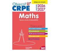 Objectif CRPE 2026-2027 - Maths - épreuve écrite d'admissibilité M2/L3 - Erik Kermorvant - Hachette Education - broché - Scolaire / Universitaire