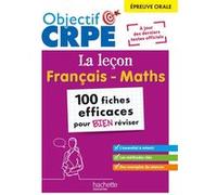 Objectif CRPE 2026 - épreuve orale de leçon - français et maths - 100 fiches pour bien réviser Erik Kermorvant (Auteur), Joseph Sansonetti (Auteur), Laurence Breton (Auteur), Jannick Caillabet (Auteur