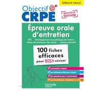 Objectif CRPE 2026 - Épreuve orale d'entretien - 100 fiches pour bien réviser - épreuve orale M2/L3