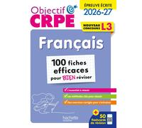 Objectif CRPE 2026 - Français - 100 fiches pour bien réviser - ép. écrite d'admissibilité L3: 100 fiches efficaces pour bien réviser Elise HennionBrung