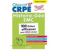 Objectif CRPE 2026 - Histoire Géographie-EMC - 100 fiches efficaces pour bien réviser - ép. écrite Laurent Bonnet (Auteur), Julien Cuminetto (Auteur)