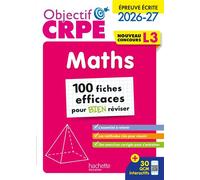 Objectif CRPE 2026 - Maths - 100 fiches pour bien réviser - ép. écrite d'admissibilité L3 - Laure Voirin-Bremont - Hachette Education - broché - Scolaire / Universitaire