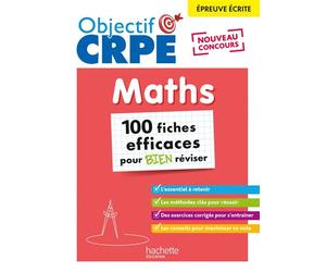 Objectif CRPE 2026 - Maths - 100 fiches pour bien réviser - ép. écrite d'admissibilité M2/L3 - Laure Voirin-Bremont - Hachette Education - broché - Scolaire / Universitaire