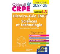 Objectif CRPE 2027-2028 - Histoire Géographie EMC, Sciences et technologie - Épreuve écrite - L3