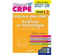 Objectif CRPE 2027-2028 - Histoire Géographie EMC, Sciences et technologie - Épreuve écrite - L3 Laurent Bonnet (Auteur), Julien Cuminetto (Auteur), Soria Hamdani-Bennour (Auteur), Yvonne Orsini (Aute
