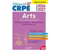 Hachette Pratique – Objectif CRPE 2026-2027 – Arts – épreuve écrite d'admissibilité