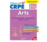 Hachette Pratique – Objectif CRPE 2026-2027 – Arts – épreuve écrite d'admissibilité