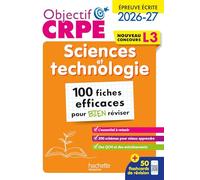 Objectif CRPE - Sciences et technologie - 100 fiches efficaces pour bien réviser - L3
