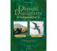Objectif Découverte Géographie : Les Volcans - Voler / Vol 6